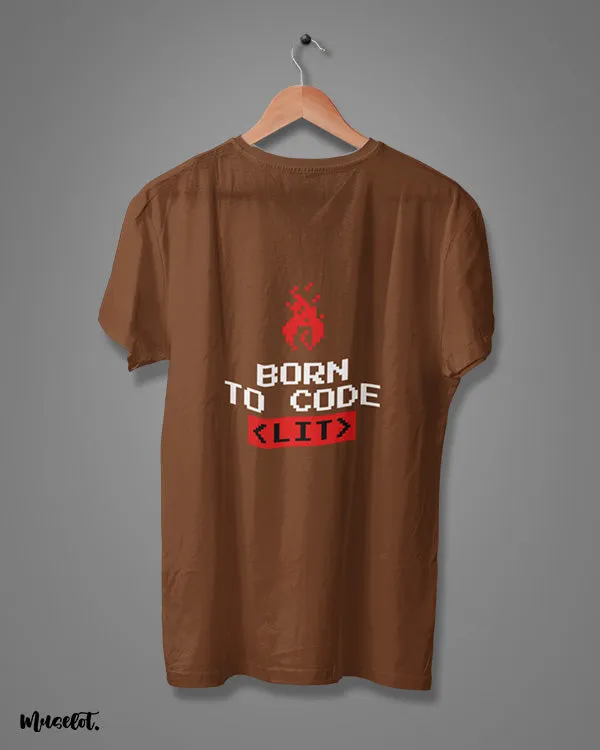 Born to code printed t shirts