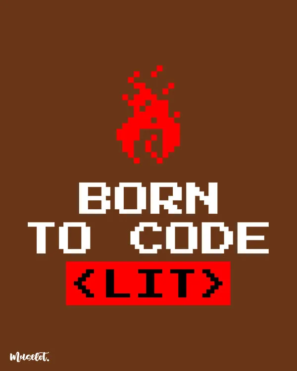 Born to code printed t shirts