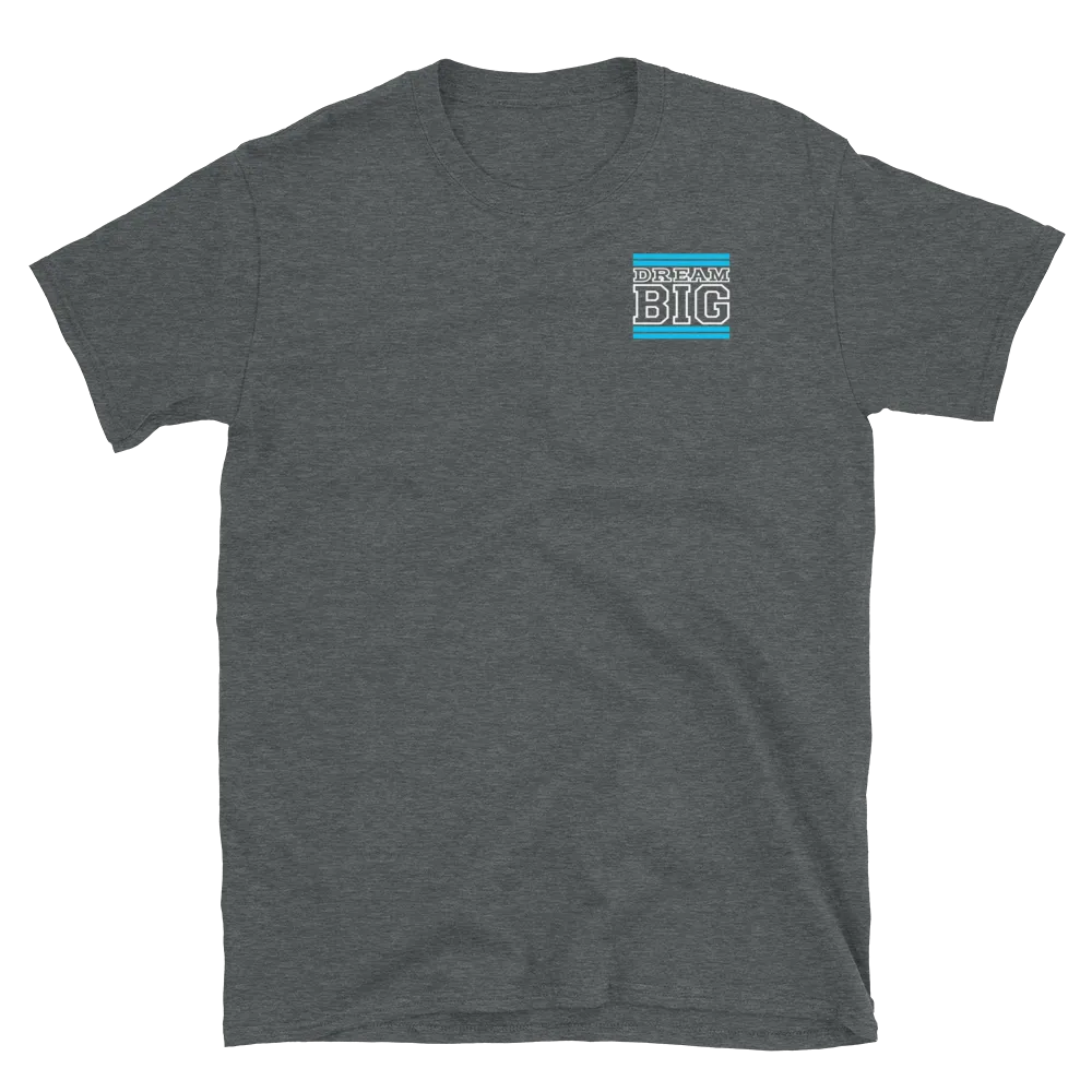 Carolina Blue and White Dream Big Lifestyle Short-Sleeve Unisex T-Shirt