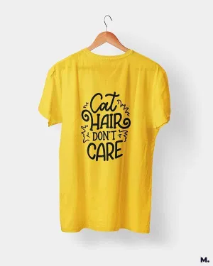Cat hair don't care printed t shirts