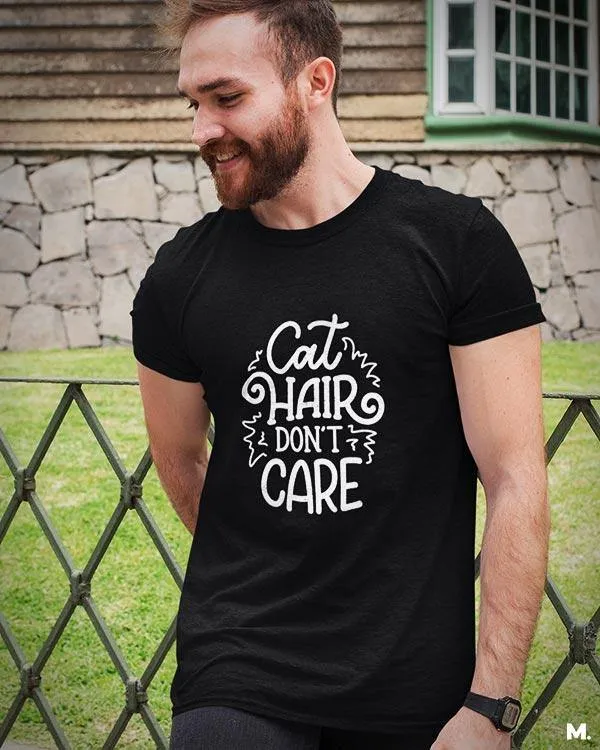 Cat hair don't care printed t shirts