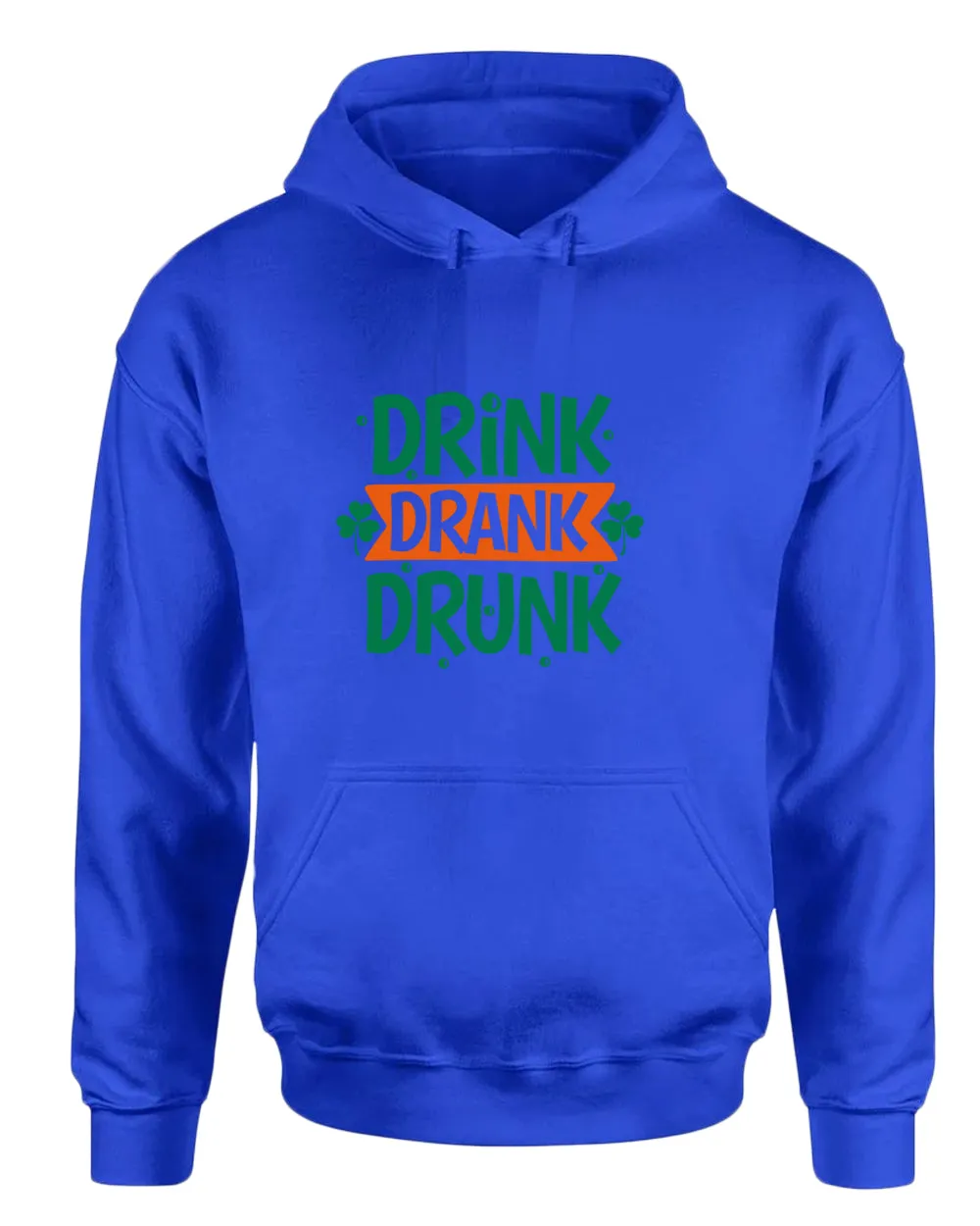 Drink drank drunk hoodie women st patrick's day hoodie