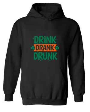 Drink drank drunk hoodie women st patrick's day hoodie