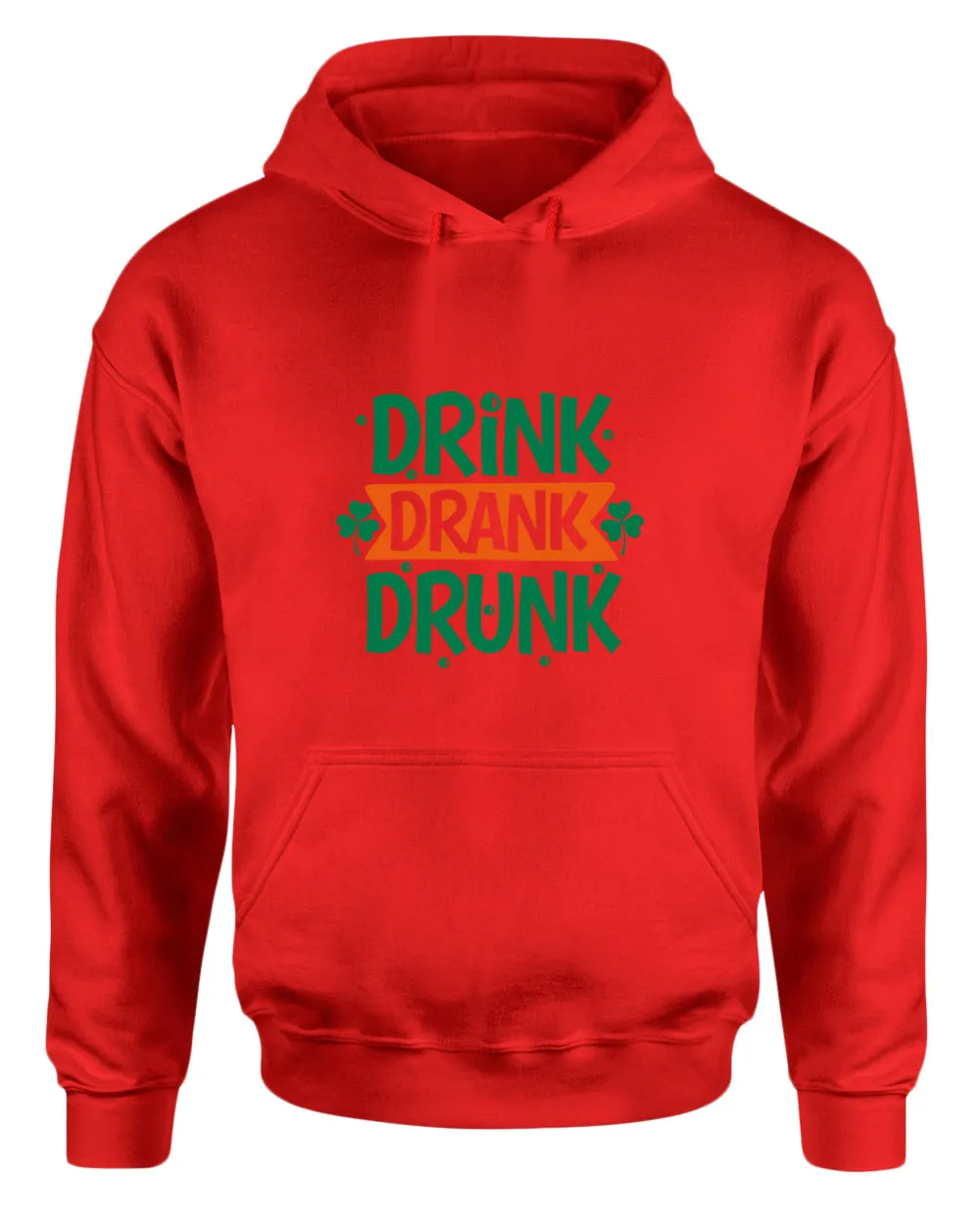 Drink drank drunk hoodie women st patrick's day hoodie