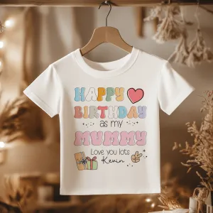 Happy Birthday As My Mummy Retro Personalised Toddler & Kids T Shirt