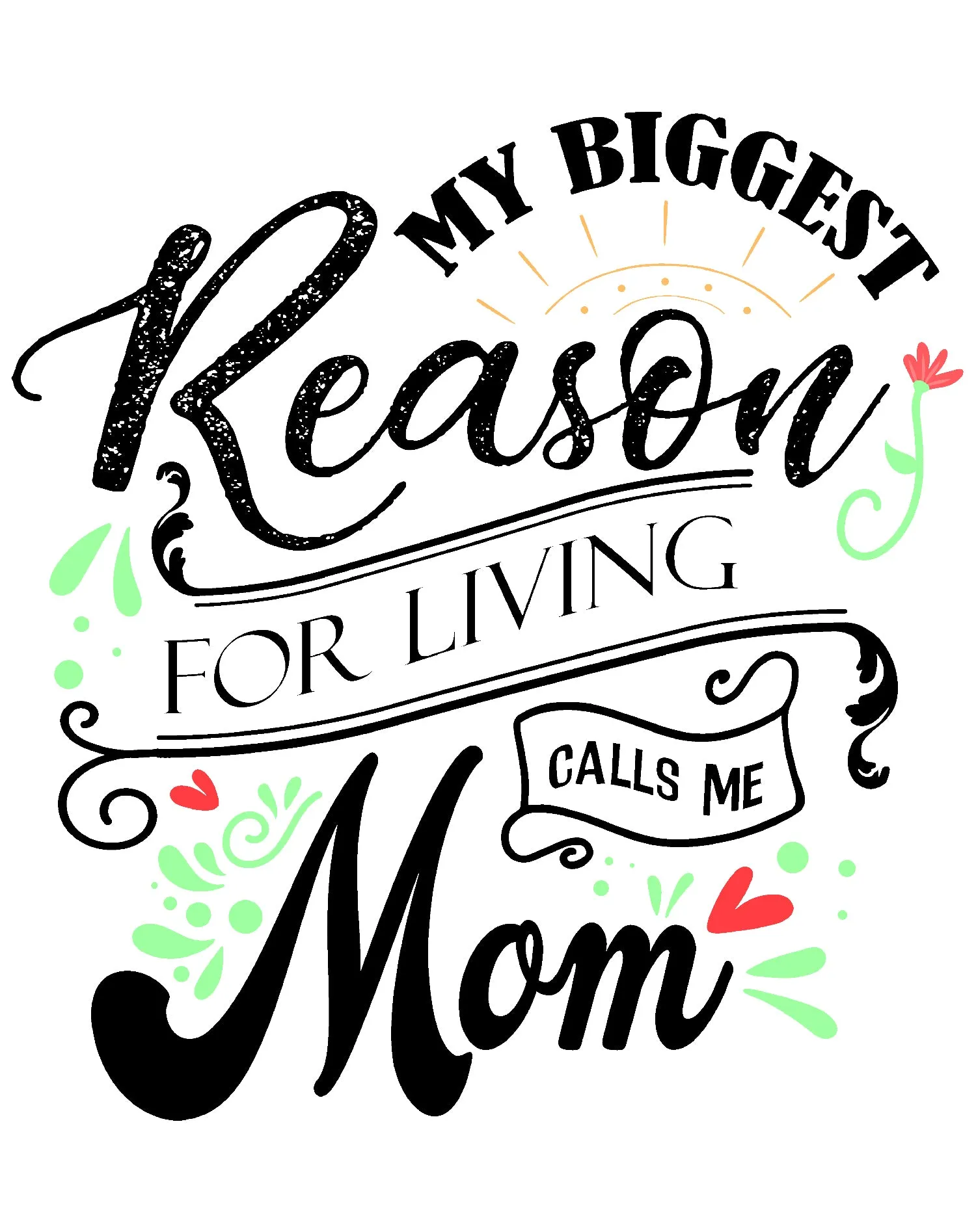 Mother's Day Splash Mom Mum Biggest Reason Living Women's T-Shirt