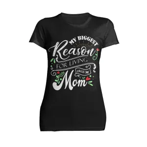 Mother's Day Splash Mom Mum Biggest Reason Living Women's T-Shirt