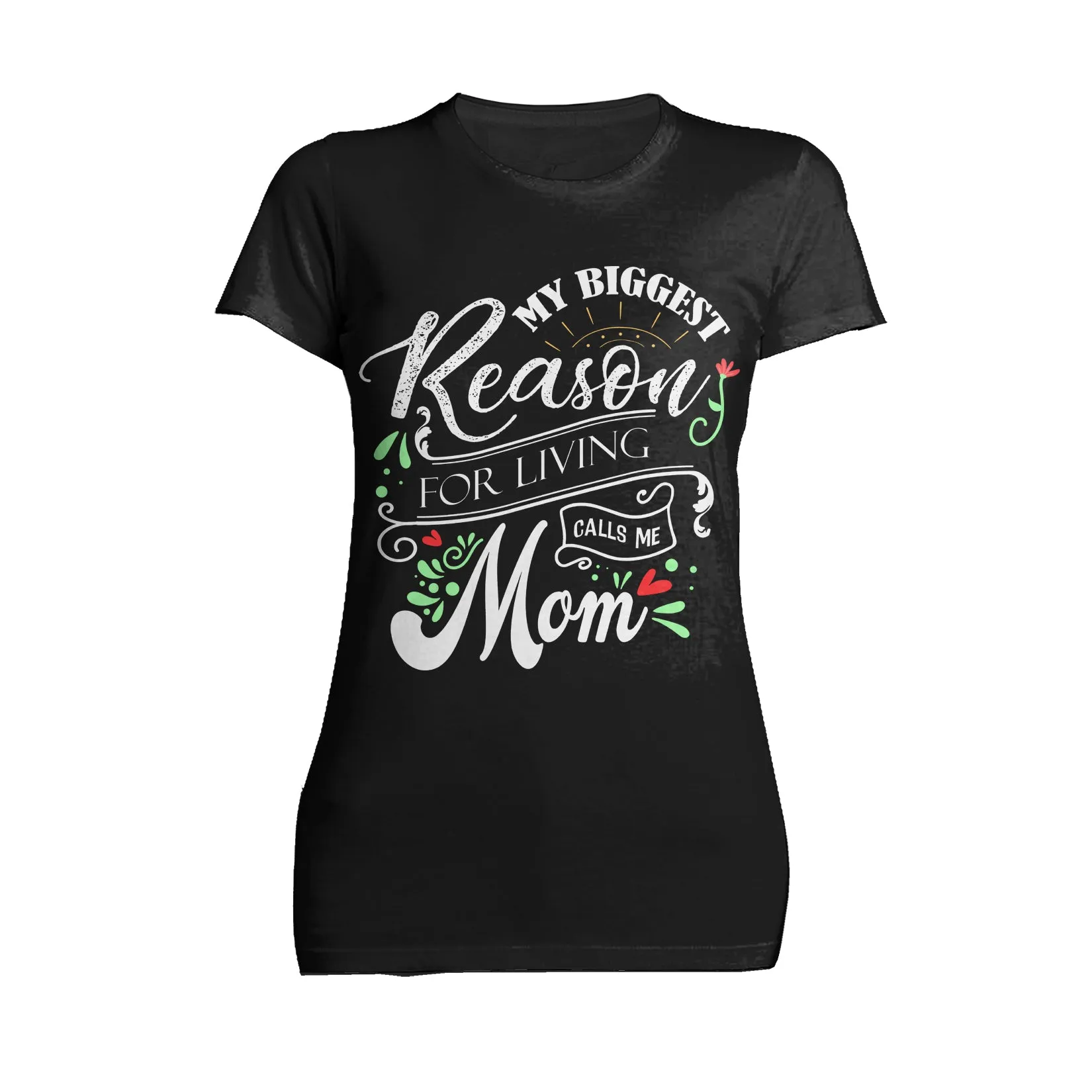 Mother's Day Splash Mom Mum Biggest Reason Living Women's T-Shirt