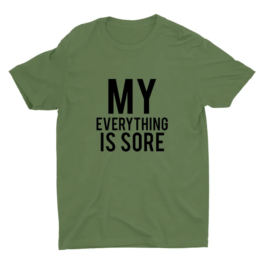 My Everything Is Sore Printed T-shirt