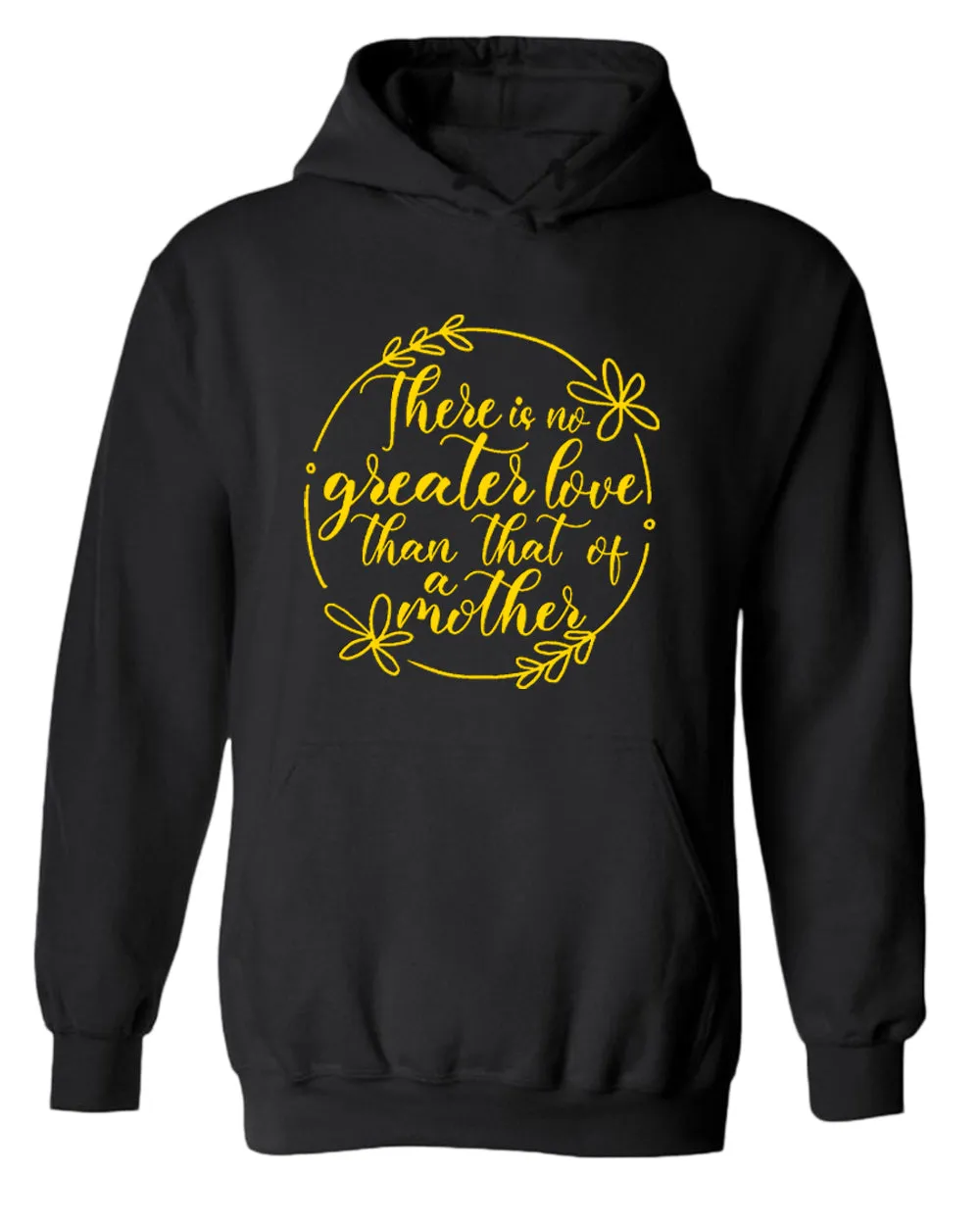 There is no greater love than that of a mother hoodie