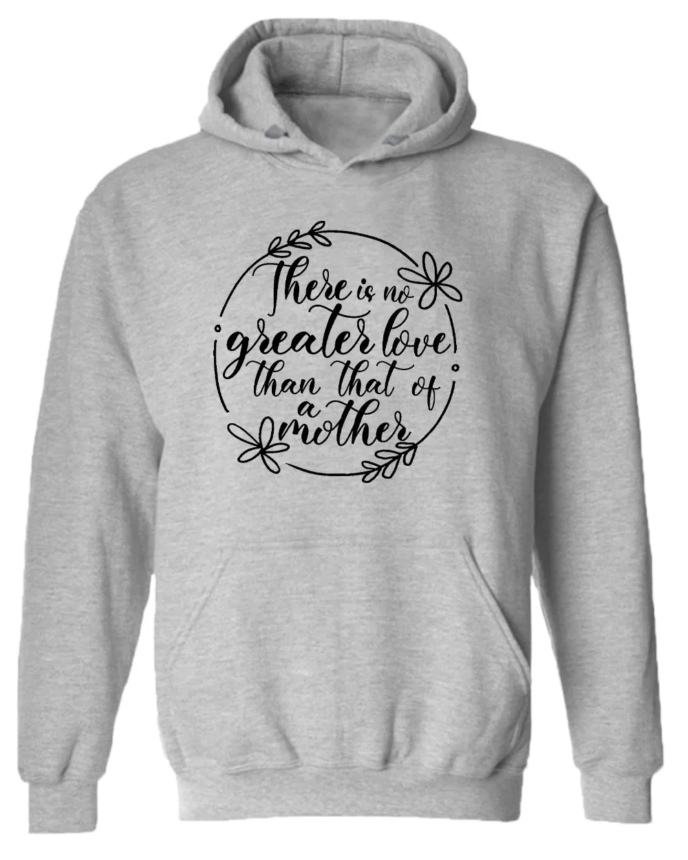 There is no greater love than that of a mother hoodie