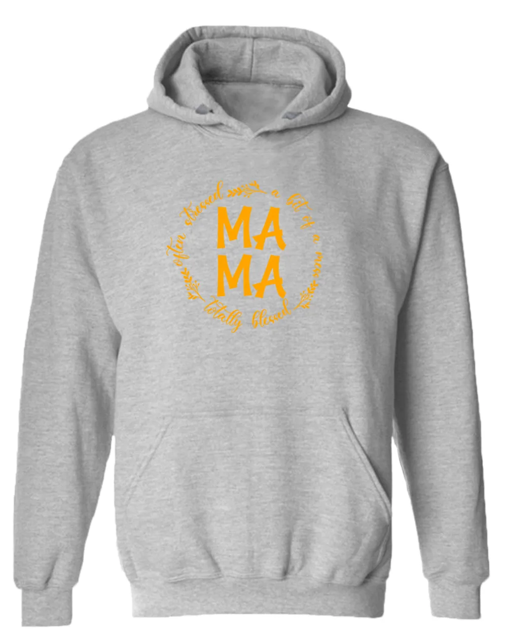 Totally blessed, often stressed, a bit of mess mama hoodie